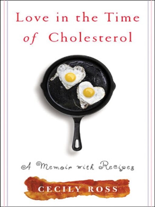 Title details for Love in the Time of Cholesterol by Cecily Ross - Available
